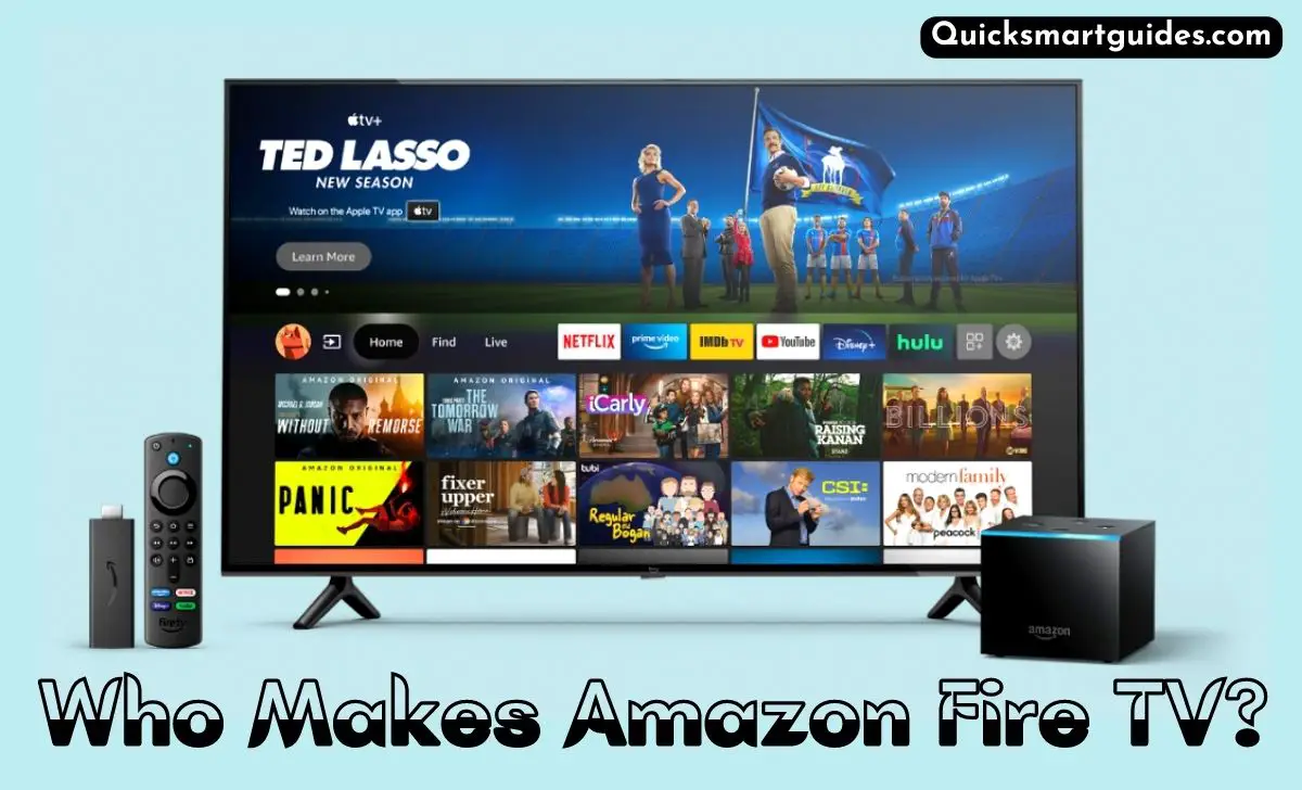 Who Makes Amazon Fire TV?