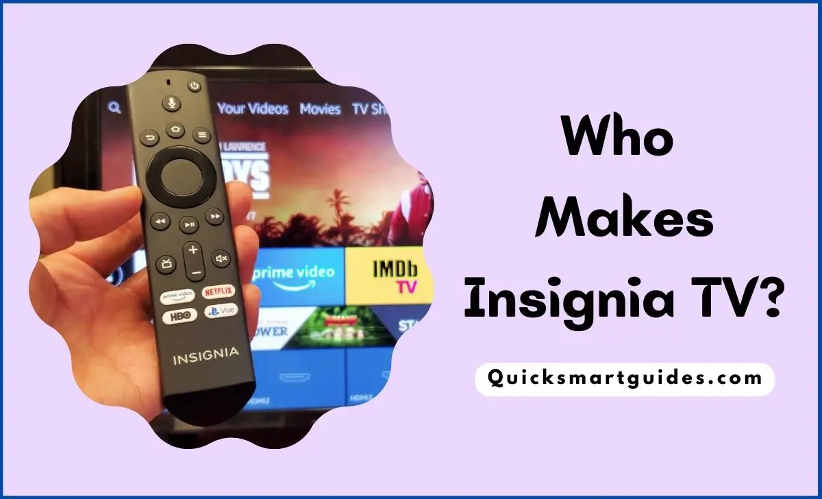 Who Makes Insignia TV?