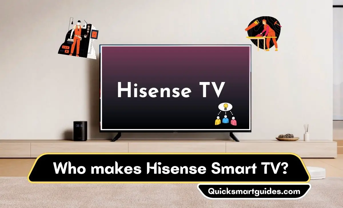 Who makes Hisense TV?