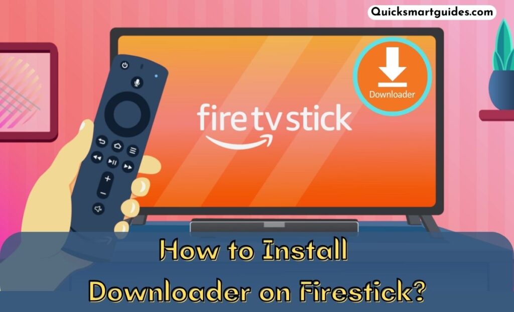 Downloader on Firestick