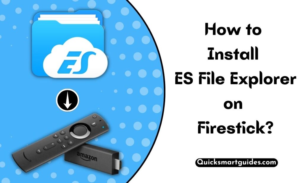 ES File Explorer on Firestick