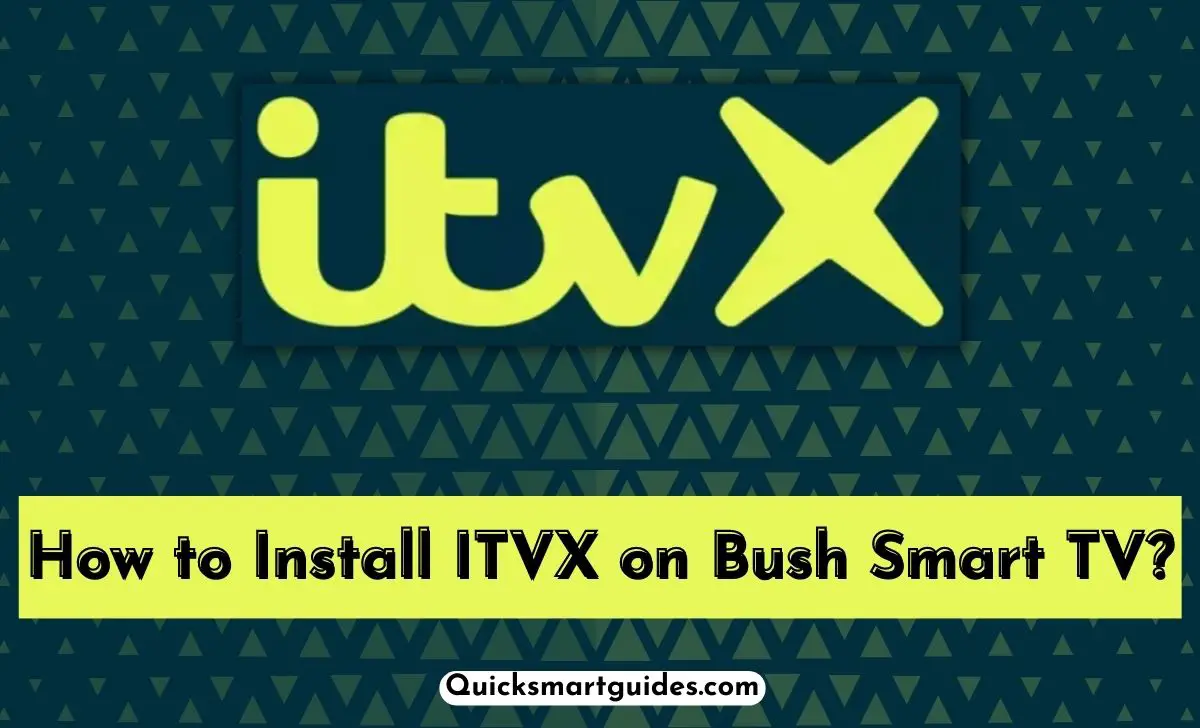 ITVX on Bush Smart TV