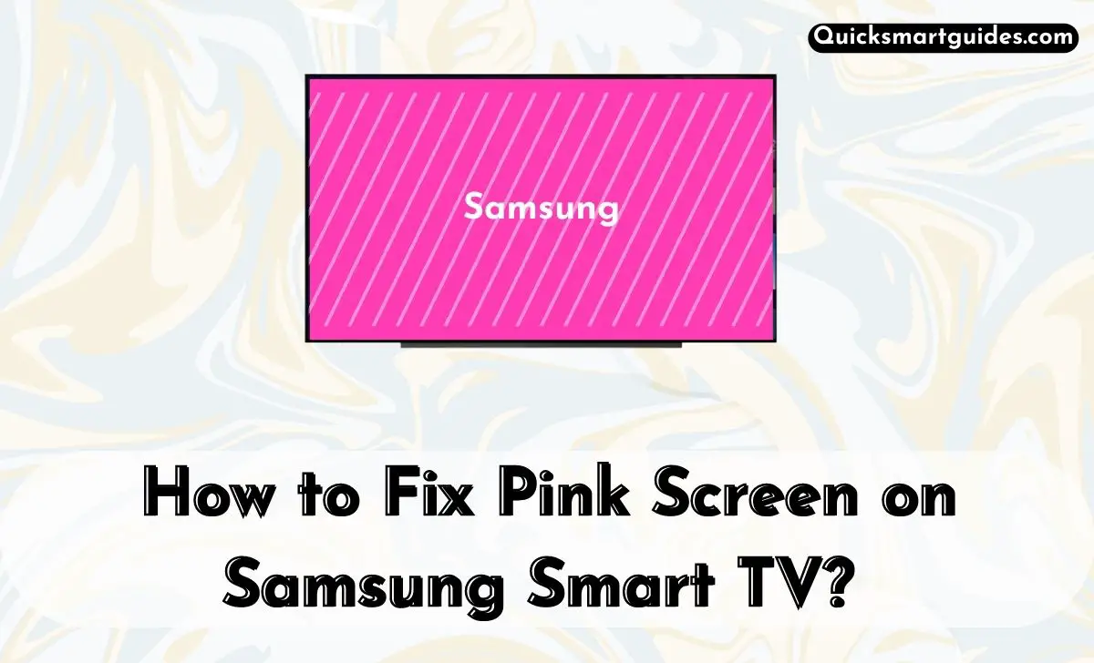 Pink Screen on Samsung Smart TV
