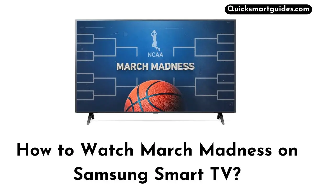How to Watch March Madness on Samsung Smart TV? [2024]