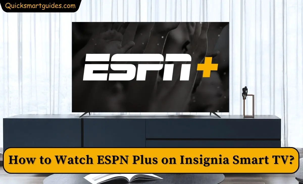 ESPN Plus on Insignia Smart TV