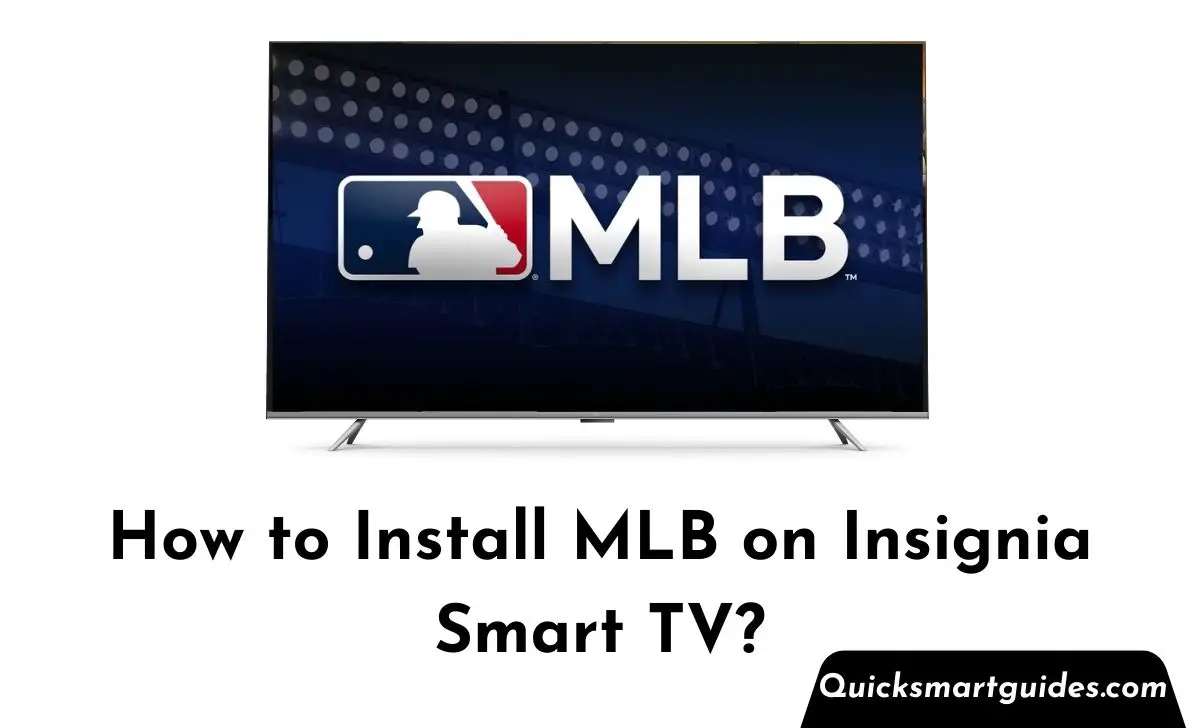 MLB on Insignia Smart TV