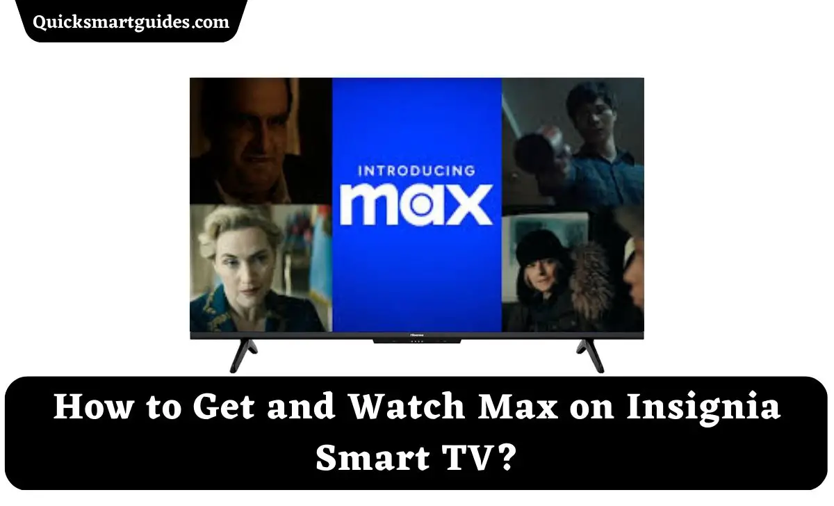 Max on Insignia Smart TV