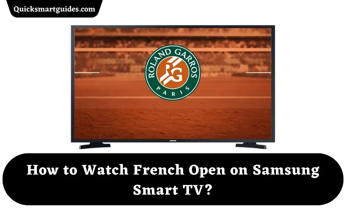 How to Watch French Open on Samsung Smart TV?