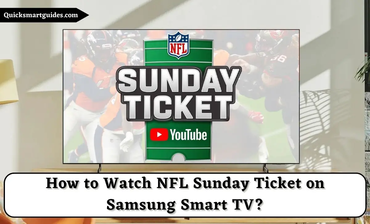 How to Watch NFL Sunday Ticket on Samsung Smart TV? [2023]