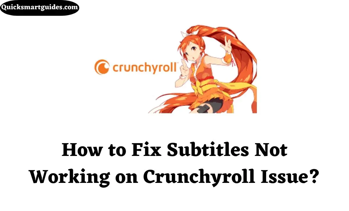 Crunchyroll Subtitles Not Working
