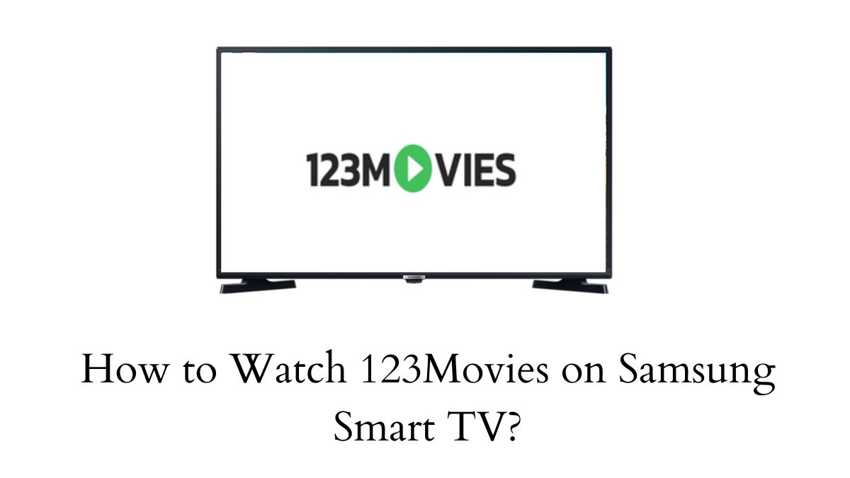 123Movies on Samsung Smart TV