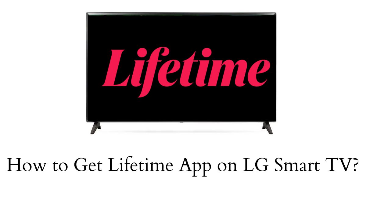 Lifetime on LG Smart Tv