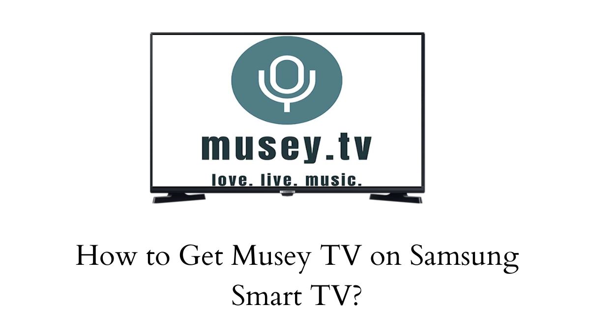 Musey TV on Samsung Smart TV